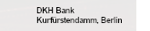 DKH Bank Kurfürstendamm, Berlin