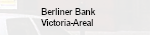 Berliner Bank, Victoria-Areal