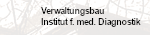 Verwaltungsbau, Institut für Medizinische Diagnostik
