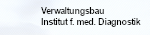 Verwaltungsbau, Institut für Medizinische Diagnostik