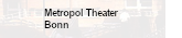 Metropol Theater, Bonn