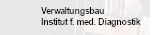 Verwaltungsbau, Institut für Medizinische Diagnostik