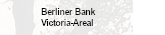 Berliner Bank, Victoria-Areal