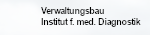 Verwaltungsbau, Institut für Medizinische Diagnostik
